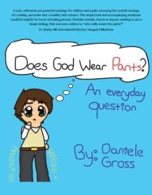 Does God Wear Pants? : An Everyday Question