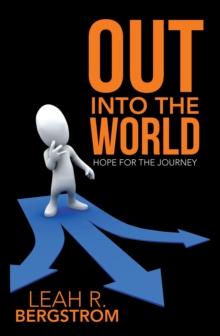 Out into the World : Hope for the Journey