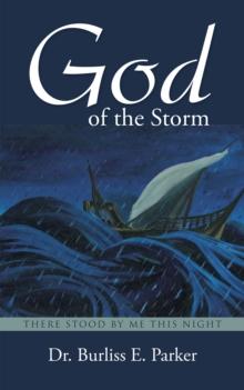 God of the Storm : There Stood by Me This Night