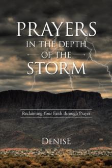 Prayers in the Depth of the Storm : Reclaiming Your Faith Through Prayer