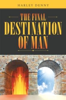 The Final Destination of Man