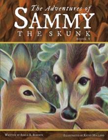 The Adventures of Sammy the Skunk : Book Five