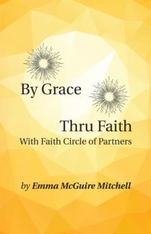 By Grace Thru Faith : With Faith Circle of Partners