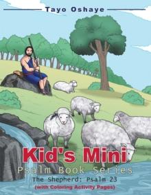 Kid's Mini Psalm Book Series : The Shepherd: Psalm 23