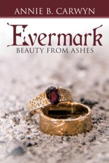 Evermark : Beauty from Ashes