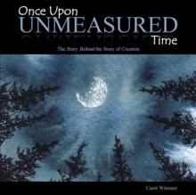 Once Upon Unmeasured Time : The Story Behind the Story of Creation