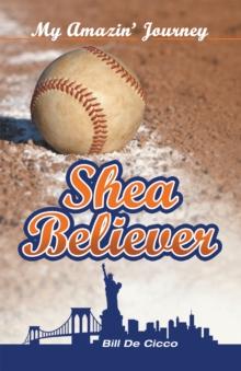 Shea Believer : My Amazin' Journey