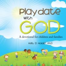 Playdate with God : A Devotional for Children and Families