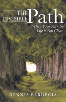 The Invisible Path : When Your Path in Life Is Not Clear