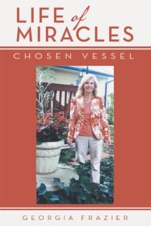 Life of Miracles : Chosen Vessel