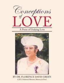 Conceptions of Love : A Poem of Undying Love