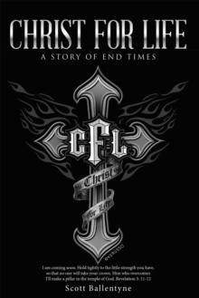 Christ for Life : A Story of End Times