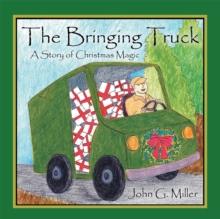 The Bringing Truck : A Story of Christmas Magic