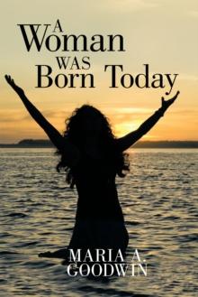 A Woman Was Born Today