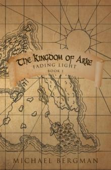 The Kingdom of Arke : Fading Light