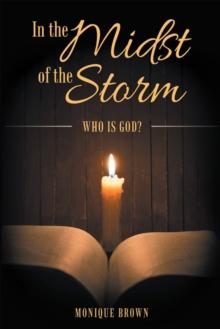 In the Midst of the Storm : Who Is God?