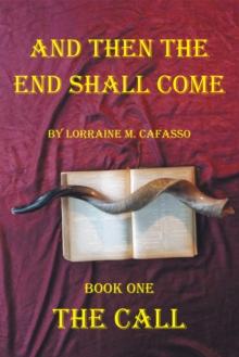 And Then the End Shall Come : Book One - the Call