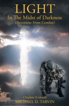 Light in the Midst of Darkness : (Devotions from Combat)