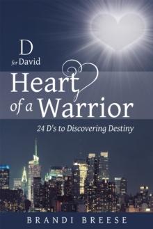 D for David : Heart of a Warrior