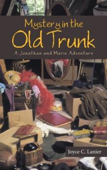 Mystery in the Old Trunk : A Jonathan and Marie Adventure