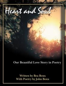 Heart and Soul : Our Beautiful Love Story in Poetry