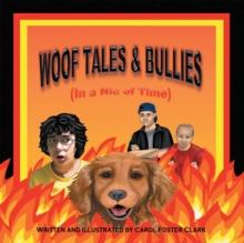 Woof Tales & Bullies : (In a Nic of Time)