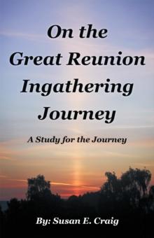 On the Great Reunion Ingathering Journey : A Study for the Journey