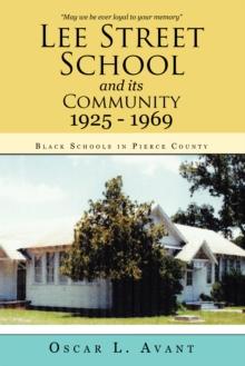 Lee Street School and Its Community 1925 - 1969 : Black Schools in Pierce County