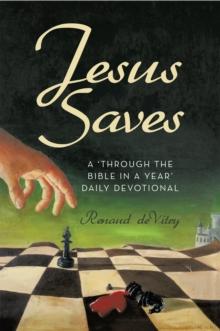 Jesus Saves : A 'Through the Bible in a Year' Daily Devotional