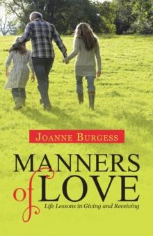 Manners of Love : Life Lessons in Giving and Receiving