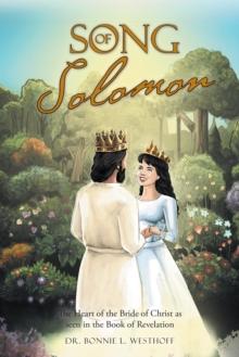 Song of Solomon : The Heart of the Bride of Christ as Seen in the Book of Revelation