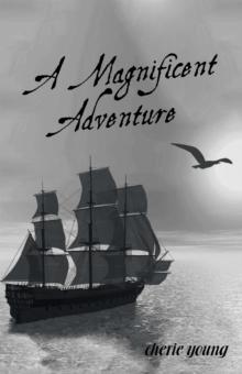 A Magnificent Adventure : When He Who Is Invisible Is at the Helm