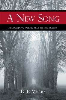 A New Song : Responding Poetically to the Psalms