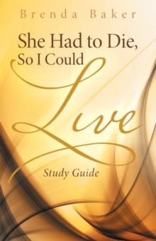 She Had to Die, so I Could Live : Study Guide