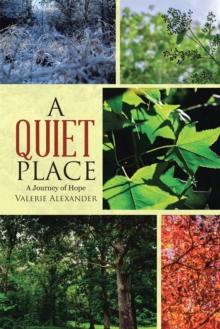 A Quiet Place : A Journey of Hope