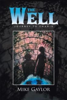 The Well : Journey to Charis