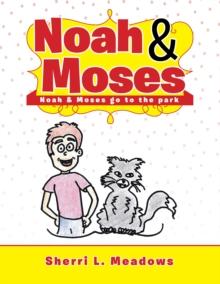 Noah & Moses : Noah & Moses Go to the Park