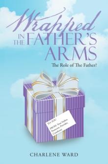 Wrapped in the Father's Arms : The Role of the Father?