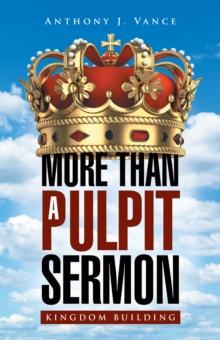 More Than a Pulpit Sermon : Kingdom Building