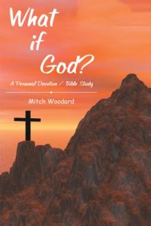 What If God? : A Personal Devotion / Bible Study