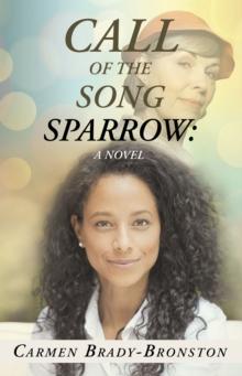 Call of the Song Sparrow: a Novel