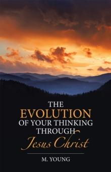 The Evolution of Your Thinking Through Jesus Christ