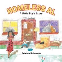 Homeless Al : A Little Boy'S Story