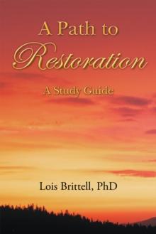 A Path to Restoration : A Study Guide