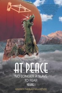 At Peace : No Longer a Slave to Fear