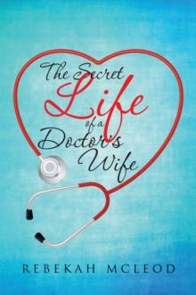 The Secret Life of a Doctor'S Wife