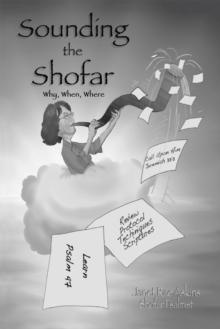 Sounding the Shofar : Why, When, Where