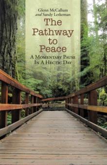 The Pathway to Peace : A Momentary Pause in a Hectic Day