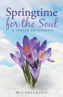 Springtime for the Soul : A Lenten Devotional