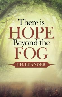 There Is Hope Beyond the Fog